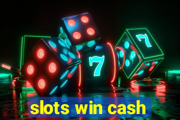 slots win cash